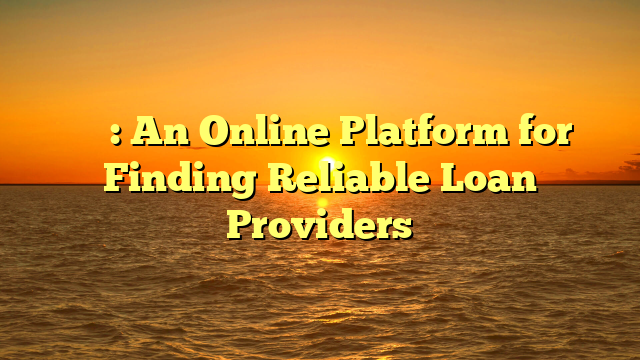 借錢平台: An Online Platform for Finding Reliable Loan Providers